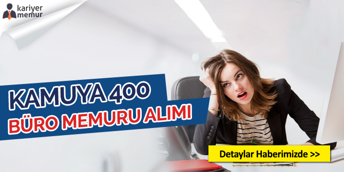 Kamuya 400 Büro Memuru Alımı, Gümrük Bakanlığı İlana Çıktı