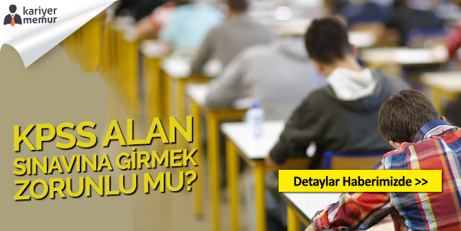 KPSS Lisans Alan Bilgisi Sınavına Girmek Zorunlu mu?