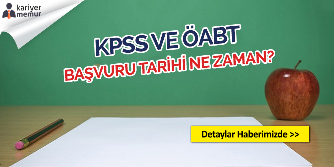 KPSS ve ÖABT 2018 Başvuruları Ne Zaman Yapılacak?