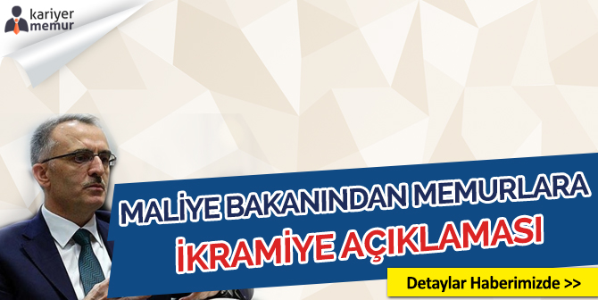 Maliye Bakanı’ndan Memurlara İkramiye Açıklaması