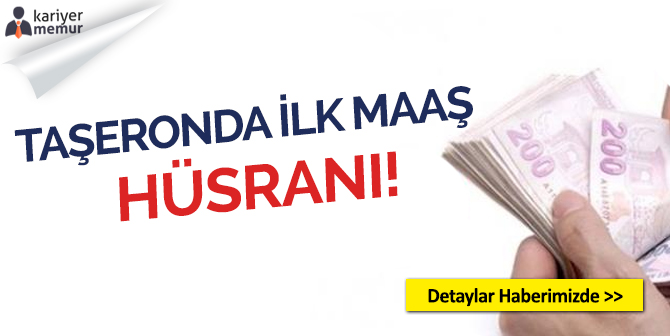 Kadroya Geçen Taşeronlar İlk Maaşlarında Hüsrana Uğradı