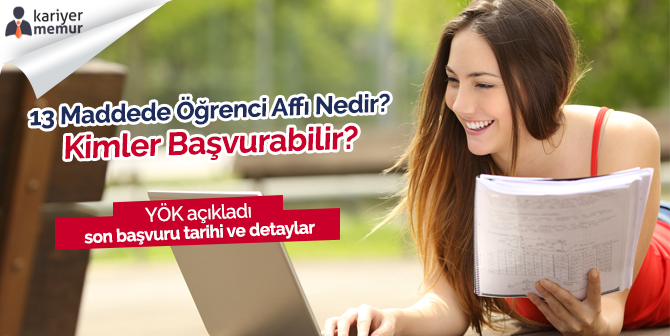 13 Madde ile YÖK Öğrenci Affına Kimler Başvurabilir?