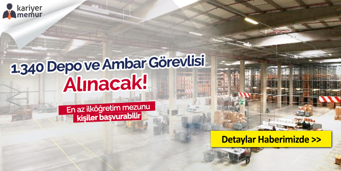 İŞKUR Aracılığı ile 1.340 Ambar Depo Görevlisi Alımı Yapılıyor!