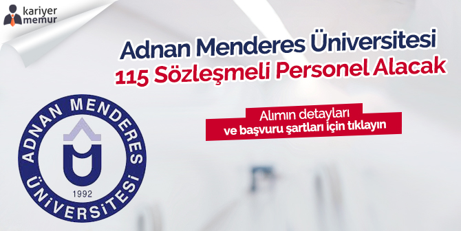 Adnan Menderes Üniversitesi 115 Sözleşmeli Personel Alacak