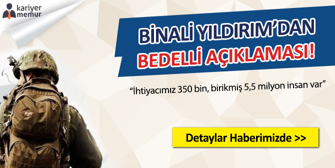 Başbakan Yıldırım’dan Bedelli Askerlik Açıklaması