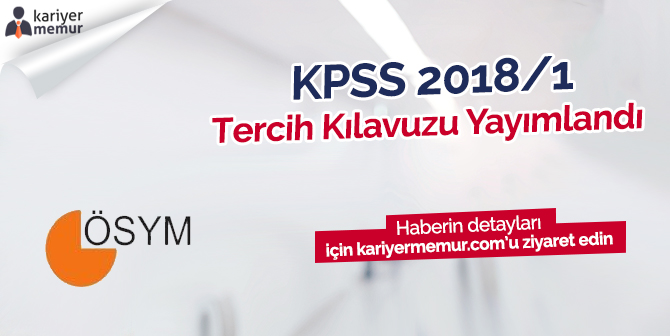 ÖSYM 2018/1 KPSS Tercih Kılavuzunu Yayımladı