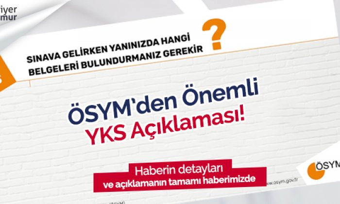 ÖSYM’den YKS’ye Girecek Adaylara Önemli Uyarı