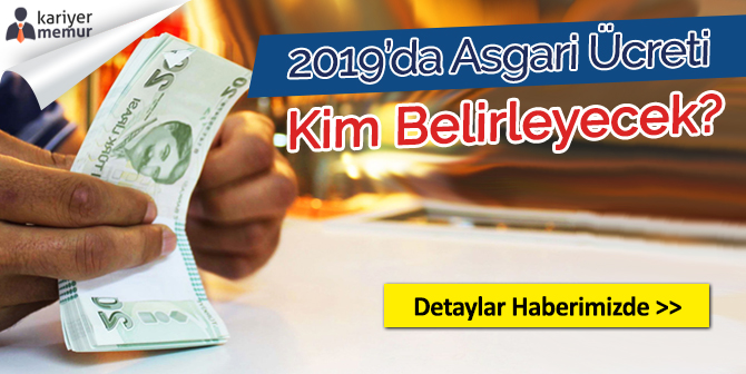 2019’da Asgari Ücreti Kim Belirleyecek?