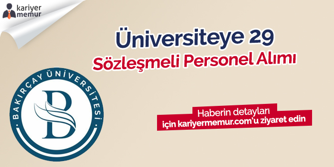 Bakırçay Üniversitesi 29 Sözleşmeli Personel Alımı