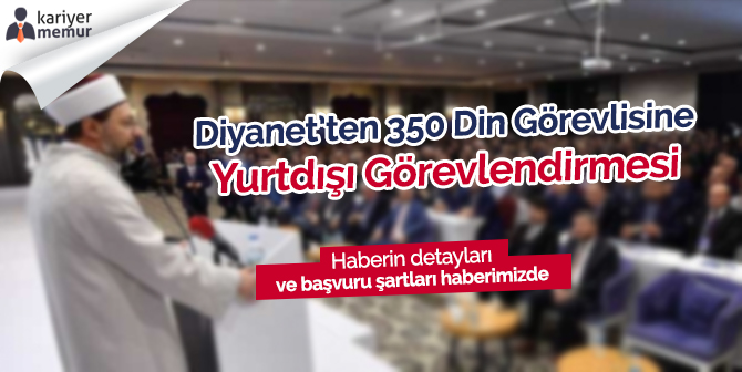Diyanet, Yurt Dışına 350 Din Görevlisi Gönderecek