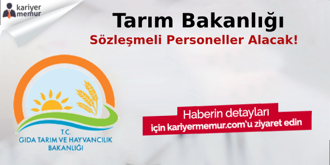Gıda, Tarım Ve Hayvancılık Bakanlığı 7 Sözleşmeli Personel Alacak