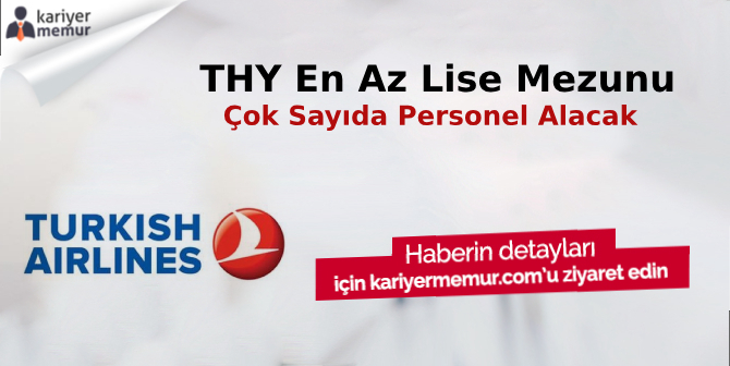 THY En Az Lise Mezunu Çok Sayıda Kabin Memuru Alımı