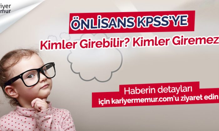 Kimler Önlisans 2018 KPSS’ye Girebilir ?
