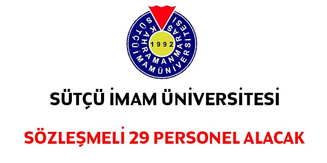 Sütçü İmam Üniversitesi 29 Sözleşmeli Personel Alım İlanı