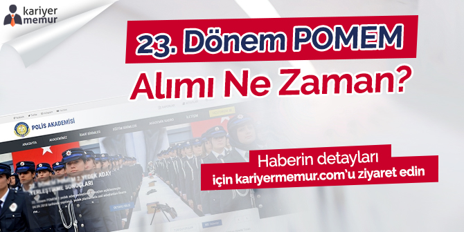 23. Dönem POMEM Alımı Ne Zaman?