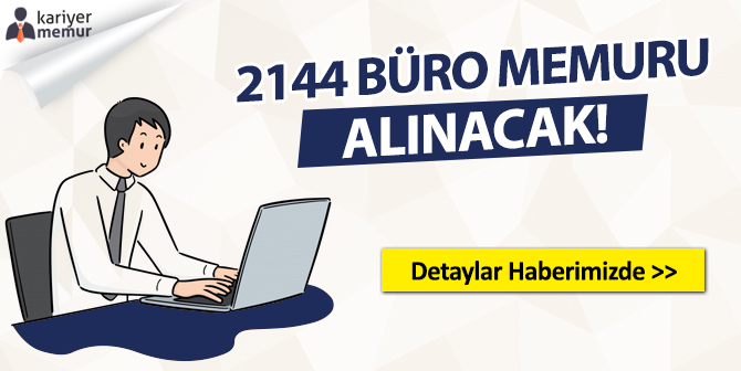 Alım Devam Ediyor, 2144 Büro Memuru Alınacak