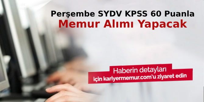 Perşembe SYDV KPSS 60 Puanla Memur Alım İlanı