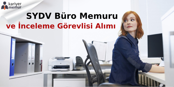 Başkale SYDV Çok Sayıda Büro Memuru ve İnceleme Görevlisi Alacak