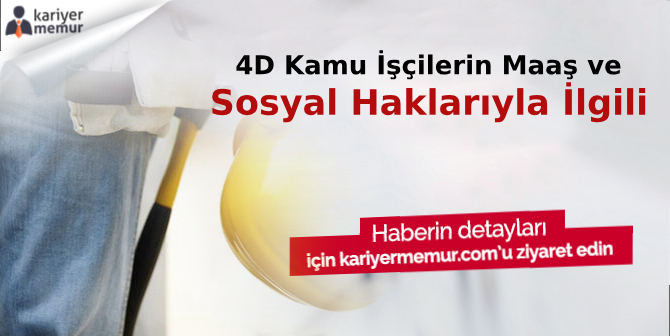 Taşerondan Kadroya Geçen İşçilerin Maaş ve Haklarıyla İlgili Açıklama