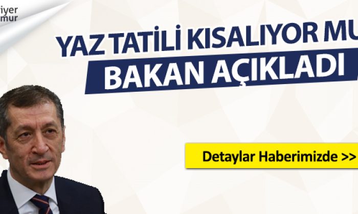 Yaz Yatili Kısalıyor mu? MEB Bakan Selçuk’tan Yaz Tatili Açıklaması