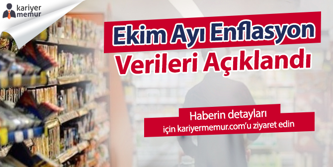 TÜİK, Ekim Ayı Enflasyon Verileri Açıklandı