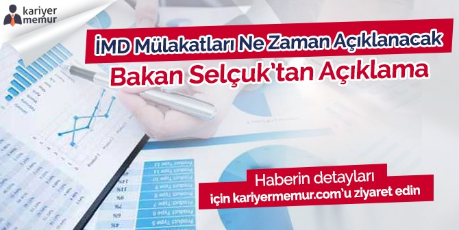 İMD Mülakatları Ne Zaman Açıklanacak? Bakan Selçuk’tan Açıklama