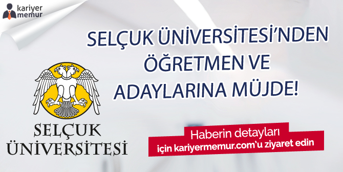 Selçuk Üniversitesi’den Öğretmen ve Öğretmen Adaylarına Müjde!