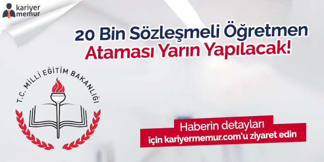 20 Bin Sözleşmeli Öğretmen Ataması Yarın