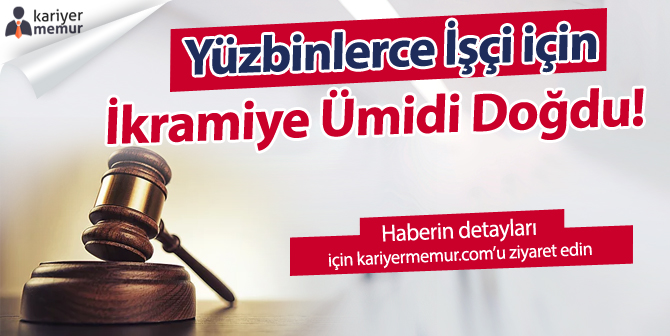 Yüz Binlerce İşçi İçin İkramiye Ümidi Doğdu