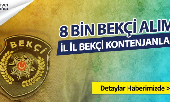 2019 Bekçi Alımında Hangi İle Kaç Bekçi Alınacak