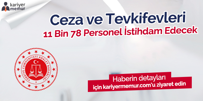 Adalet Bakanlığı Ceza ve Tevkifevleri 11 Bin 78 Personel İstihdam Edecek