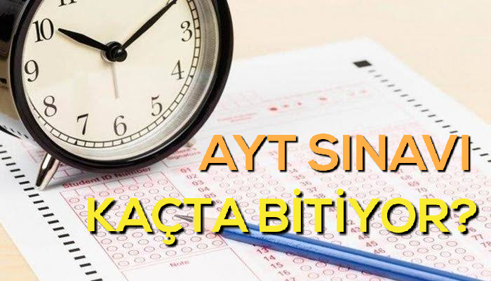 AYT Sınavı Kaç Dakika? AYT Sınavı Kaçta Bitiyor?