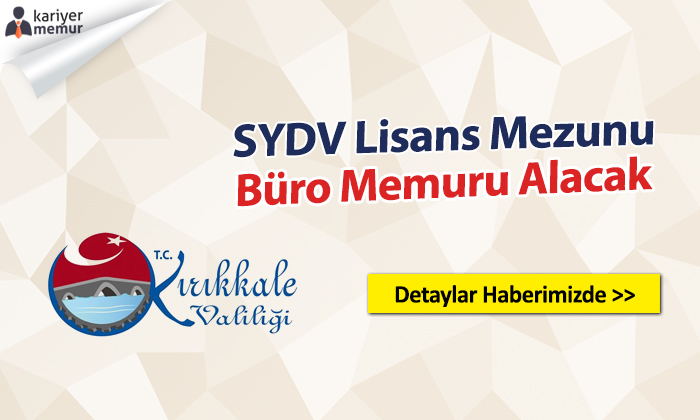 Kırıkkale Balışeyh SYDV Büro Memuru Alacak