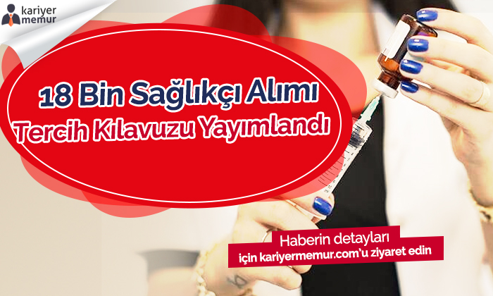 18 Bin Sağlıkçı Alımı Tercih Kılavuzu Yayımlandı