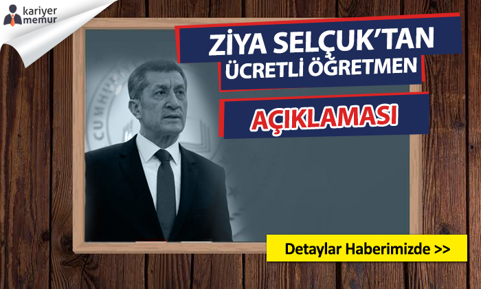 Bakan Ziya Selçuk’tan Ücretli Öğretmen Açıklaması
