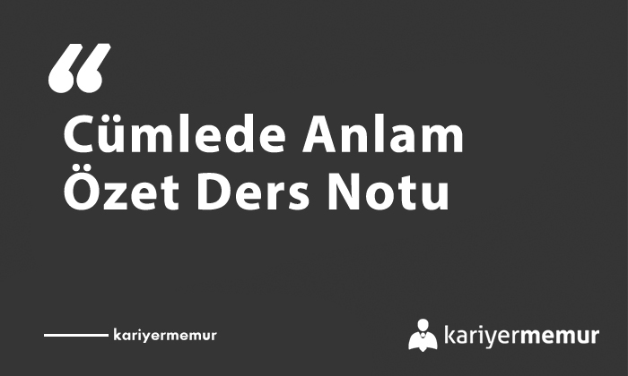 Cümlede Anlam Özet Ders Notları