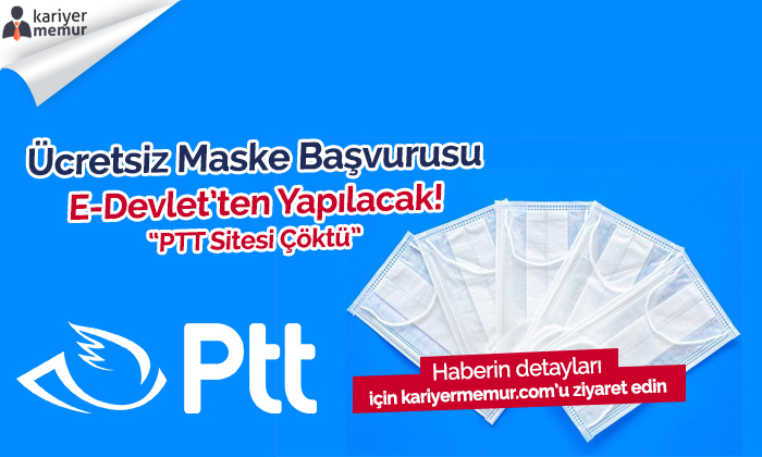 PTT Ücretsiz Maske Başvurusu E-Devlet Üzerinden Yapılacak