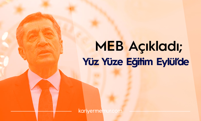 MEB Açıkladı, Yüz Yüze Eğitim 21 Eylül’de Başlayacak