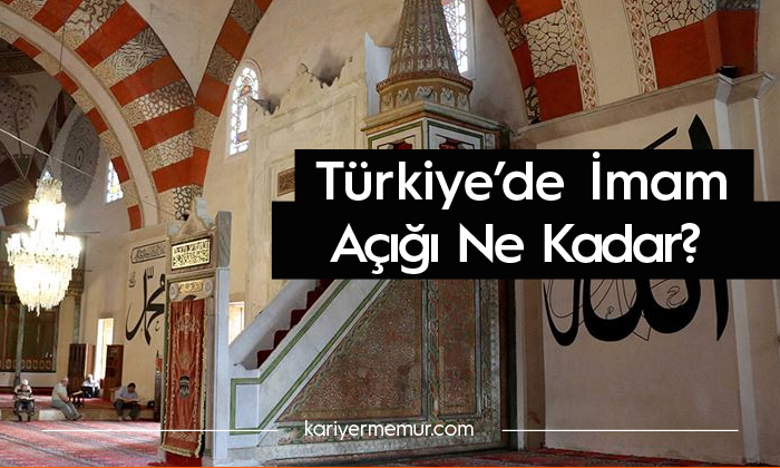 Türkiye’de İmam Açığı Ne Kadar?