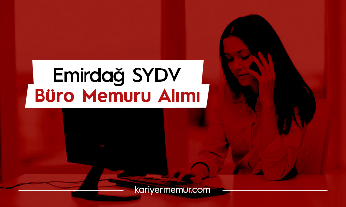 Emirdağ SYDV Büro Memuru Alımı