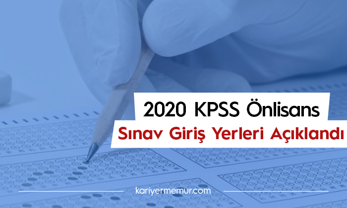 2020 KPSS Önlisans Sınav Giriş Belgeleri Yayımlandı