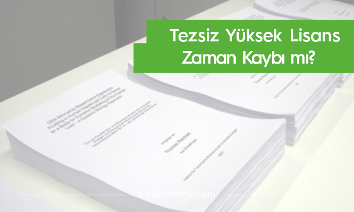 Tezsiz Yüksek Lisans Zaman Kaybı mı? -Yorumlar