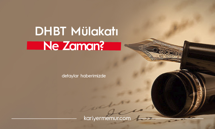 DHBT Mülakat Ne Zaman?