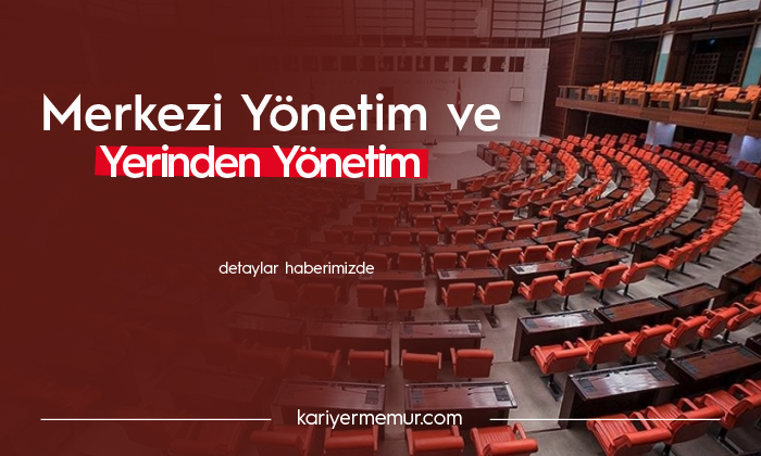 Merkezi Yönetim ve Yerinden Yönetim Avantajları – Dezavantajları