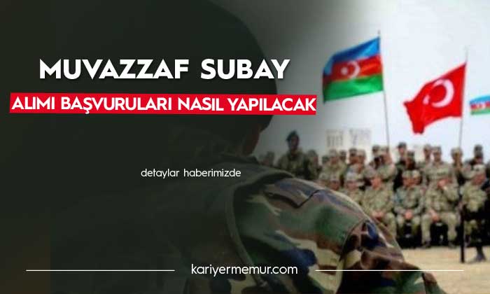 Muvazzaf Subay Alımı Başvuruları Ne Zaman, Nasıl Yapılacak?