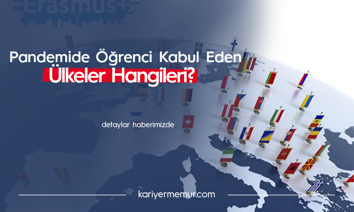 Pandemi Döneminde Öğrenci Kabul Eden Ülkeler Hangileri