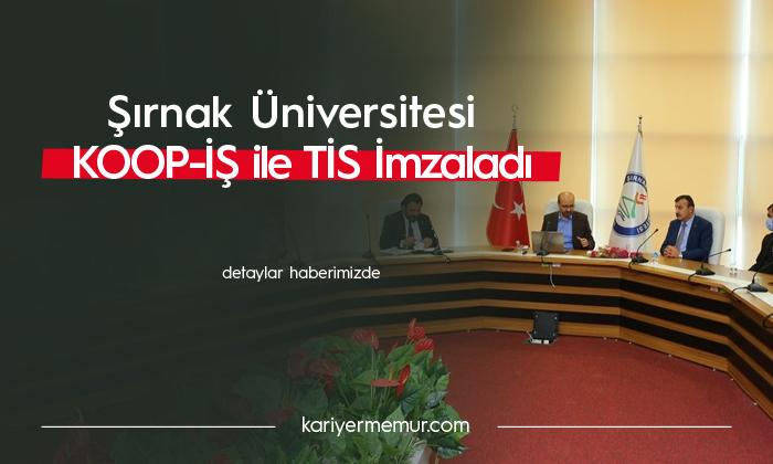 Şırnak Üniversitesi’nde Çalışan Sürekli İşçiler için KOOP-İŞ ile TİS İmzalandı