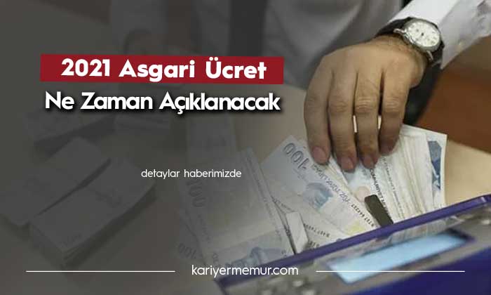 2021 Asgari Ücret Ne Zaman Açıklanacak?