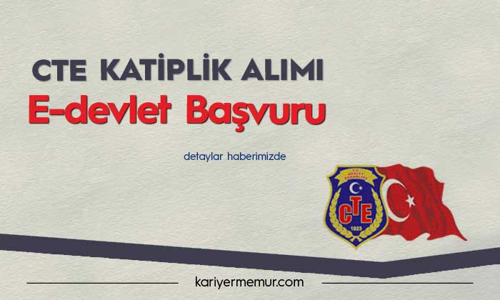 CTE Katiplik Alımı E-Devlet Başvurusu Başladı