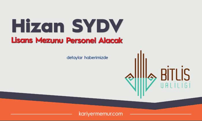 Hizan SYDV Lisans Mezunu Personel Alacak